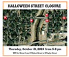 Halloween Street Closure